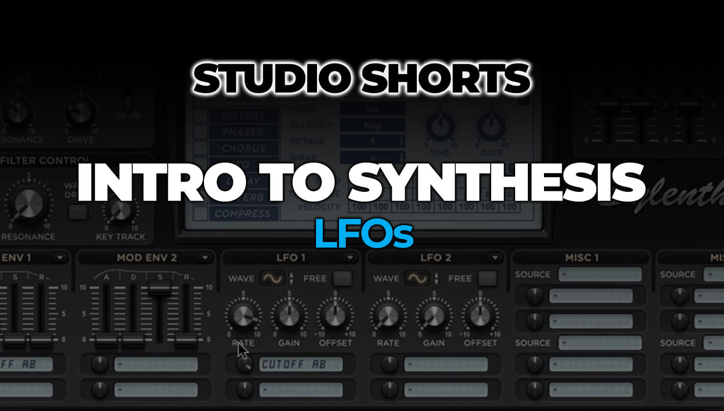 Introduction to Synthesis: LFOs