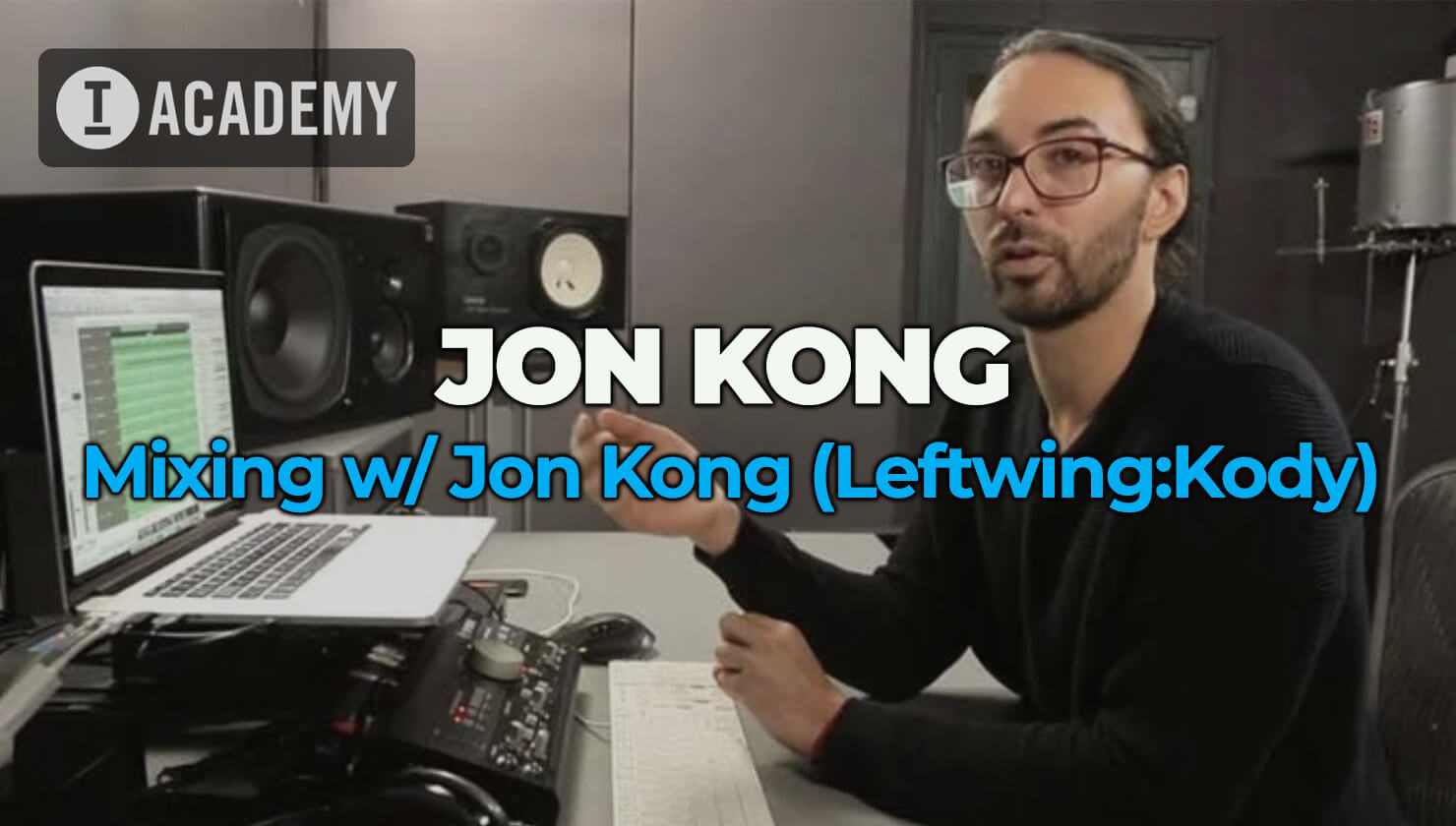 Mixing w/ Jon Kong (Leftwing:Kody)