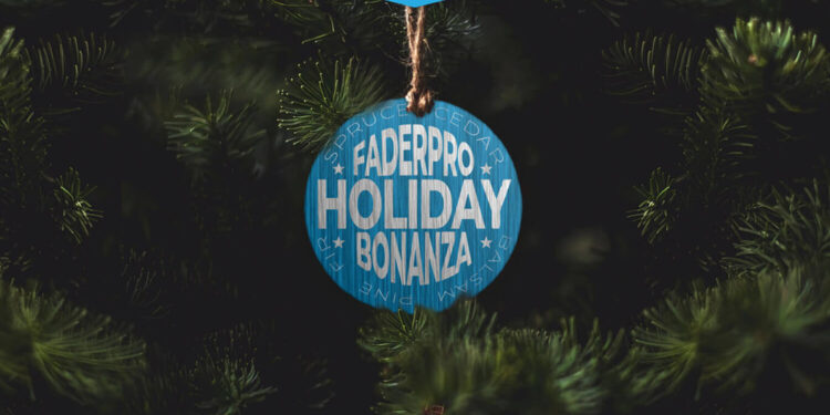 FaderPro Holiday Bonanza