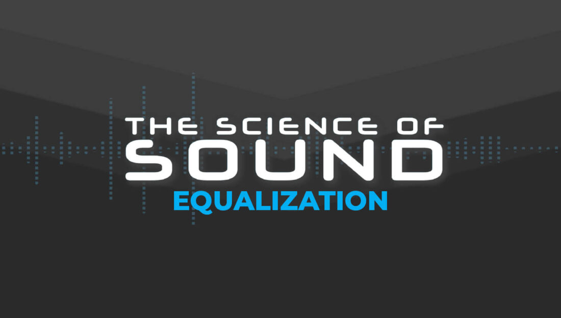 Science of Sound: Equalization