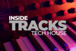 Inside Tracks: Tech House